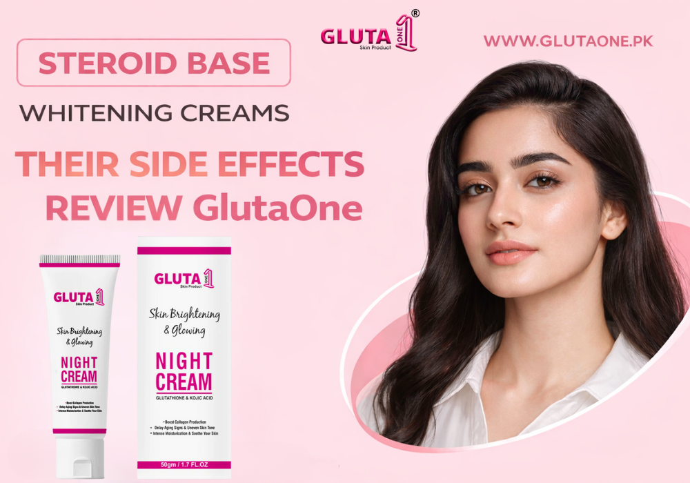 Steroid Base Whitening Creams & Their Side Effects - Review - Gluta On GLUTA ONE Pvt.Ltd Steroid Base Whitening Creams & Their Side Effects - Review - Gluta On GLUTA ONE Pvt.Ltd