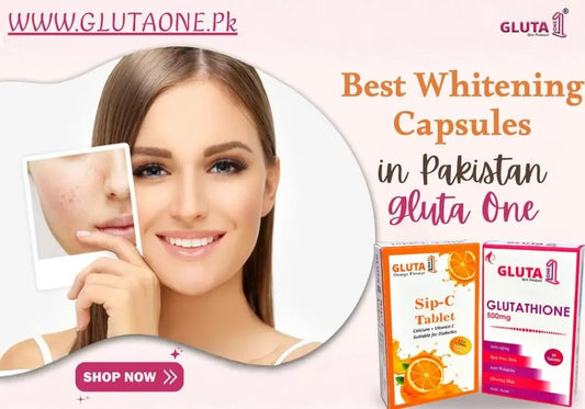 Best Whitening Capsules in Pakistan  Gluta One