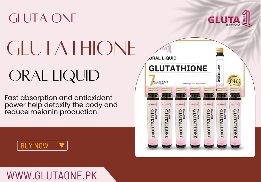 Glutathione Oral Liquid Before & After Results in Pakistan (Real Timeline) - Gluta One