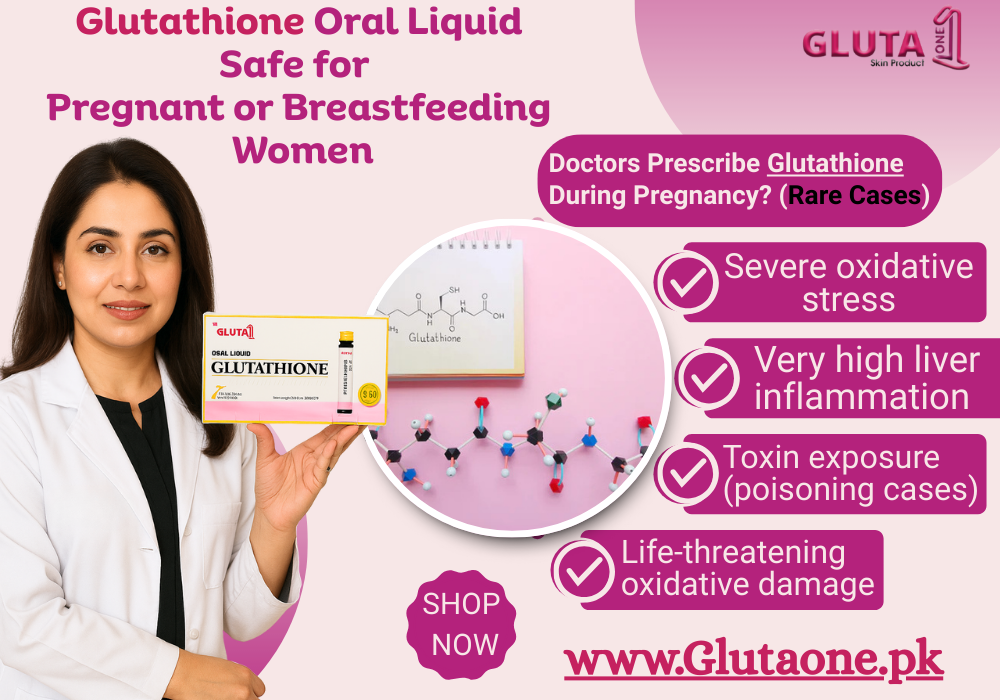 Is Glutathione Oral Liquid Safe for Pregnant or Breastfeeding Women – Gluta One