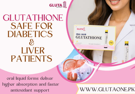 Is Glutathione Safe for Diabetics & Liver Patients? Pakistan Health Guide – Gluta One
