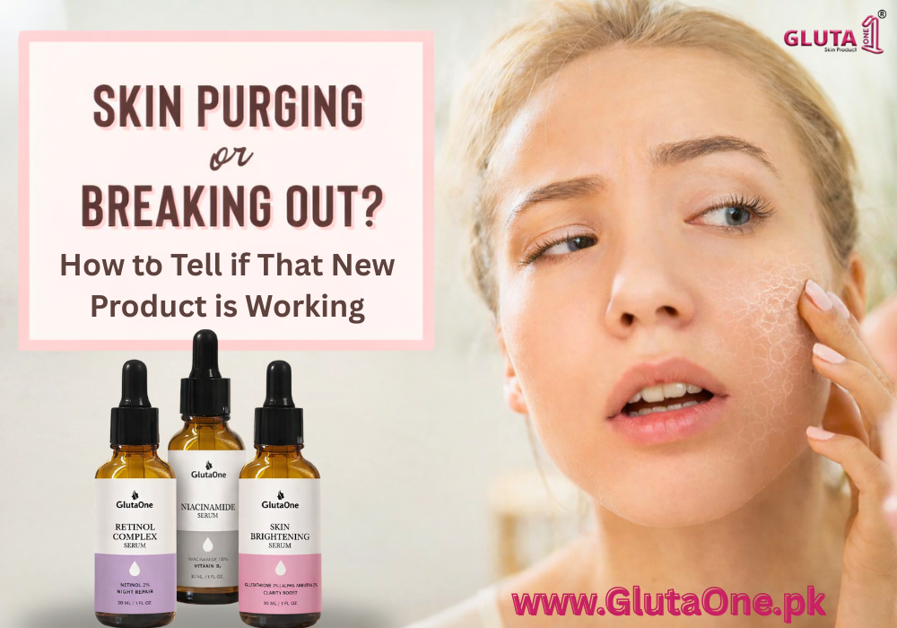 Purging or Just Breaking Out? How to Tell if That New Product is Working - Gluta One